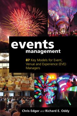 Events Management: 87 Key Models for Event, Venue and Experience (EVE) Managers