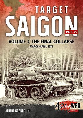 Target Saigon 1973-75: Volume 3 - Disaster at Da Nang 1975 (AsiaWar)