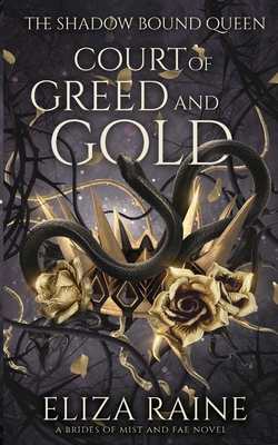 Court of Greed and Gold: A Brides of Mist and Fae Novel (The Shadow Bound Queen)