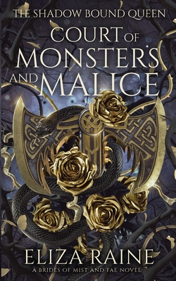Court of Monsters and Malice: A Brides of Mist and Fae Novel (The Shadow Bound Queen)