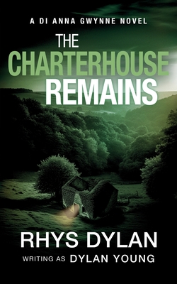 The Charterhouse Remains: A DI Anna Gwynne Novel (Detective Anna Gwynne Crime Thrillers)