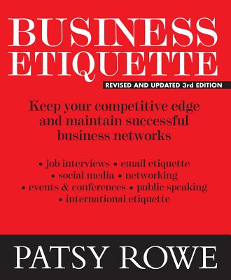 Business Etiquette: Keep your competitive edge and maintain successful business networks