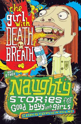 The Girl with Death Breath (6) (Naughty Stories for Good Boys and Girls)
