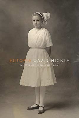 Eutopia: A Novel of Terrible Optimism (The Book of the Juke Series)