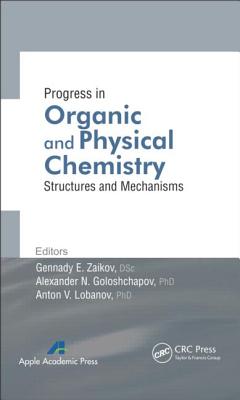 Progress in Organic and Physical Chemistry: Structures and Mechanisms