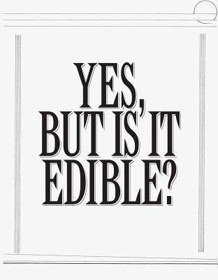 Robert Ashley: Yes, But Is It Edible