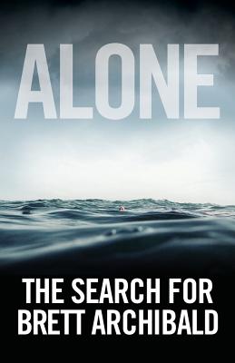 Image for Alone : The Search for Brett Archibald - a True Story
