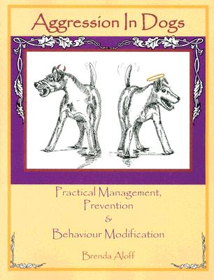 Image for Aggression in Dogs: Practical Management, Prevention & Behaviour Modification