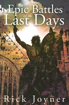 Epic Battles of the Last Days