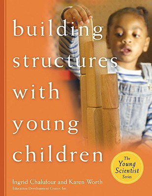Image for Building Structures with Young Children (The Young Scientist Series) Building Structures with Young Children (The Young Scientist Series)