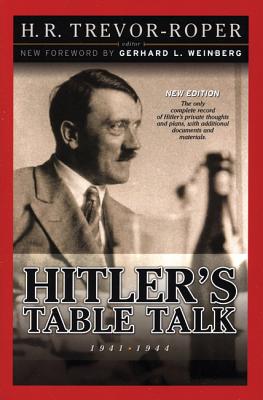Hitler's Table Talk: 1941 - 1944
