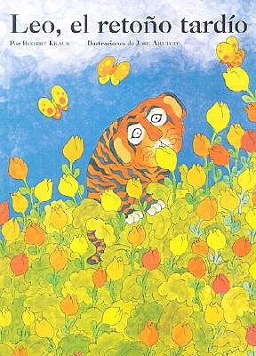 Leo the Late Bloomer: Leo,el Retono Tardio (Spanish Edition)