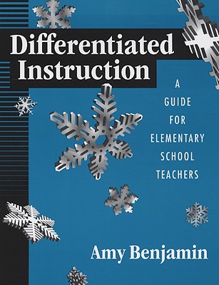 Differentiated Instruction: A Guide For Elementary School Teachers