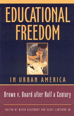 Image for Educational Freedom in Urban America: Fifty Years After Brown v. Board of Education