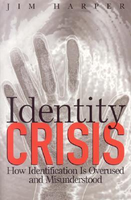 Identity Crisis How Identification is Overused and Misunderstood