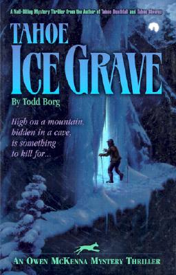 Tahoe Ice Grave (An Owen McKenna Mystery Thriller)