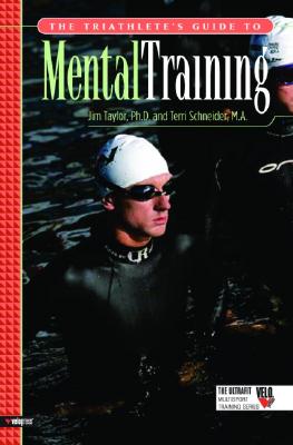 The Triathlete's Guide to Mental Training (Ultrafit Multisport Training)