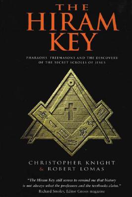 Hiram Key: Pharaohs, Freemasons and the Discovery of the Secret Scrolls of Jesus