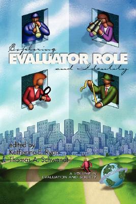 Exploring Evaluator Role and Identity (Evaluation and Society)