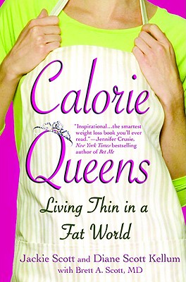 Image for Calorie Queens: Living Thin in a Fat World Calorie Queens: Living Thin in a Fat World