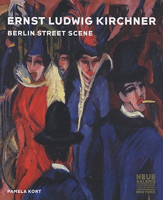 Ernst Ludwig Kirchner: Berlin Street Scene