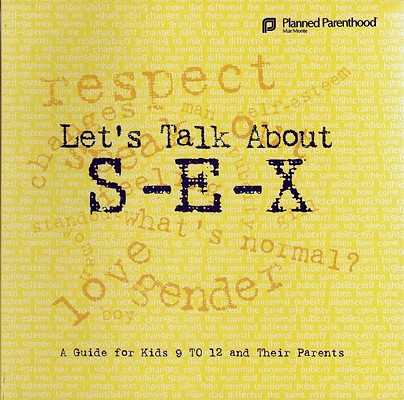 Image for Let's Talk About S-E-X: A Guide for Kids 9 to 12 and Their Parents