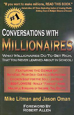 Image for Conversations with Millionaires: What Millionaires Do To Get Rich, That You Never Learned About In School! Conversations with Millionaires: What Millionaires Do To Get Rich, That You Never Learned About In School!