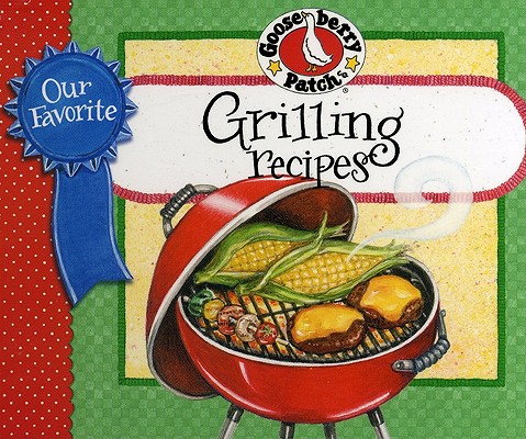 Image for Our Favorite Grilling Recipes Cookbook (Our Favorite Recipes Collection) Our Favorite Grilling Recipes Cookbook (Our Favorite Recipes Collection)