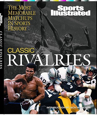Image for Sports Illustrated: Classic Rivalries Sports Illustrated: Classic Rivalries