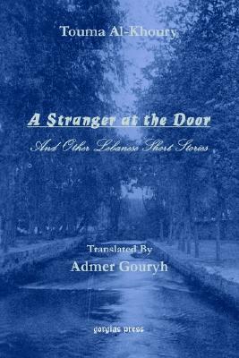 Image for A Stranger at the Door, and Other Lebanese Short Stories