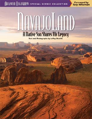 Image for Navajoland: A Native Son Shares His Legacy (Arizona Highways Special Scenic Collection) (Arizona Highways Special Scenic Collections)