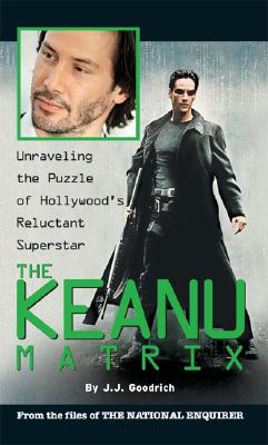 The Keanu Matrix: Unraveling the Puzzle of Hollywood's Reluctant Superstar