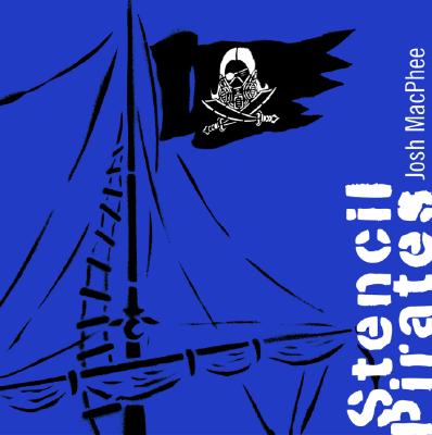 Stencil Pirates, MacPhee, Josh Stencil Pirates, MacPhee, Josh