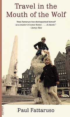 Travel in the Mouth of the Wolf (Soft Skull ShortLit)