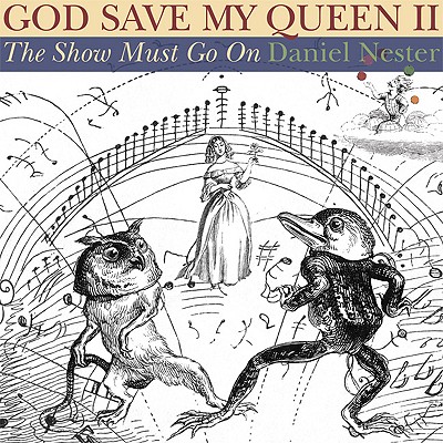 God Save My Queen II: The Show Must Go On