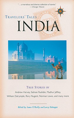 India: True Stories (Travelers' Tales Guides)