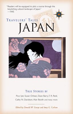 TRAVELERS' TALES: JAPAN TRUE STORIES (BY MULTIPLE AUTHORS)