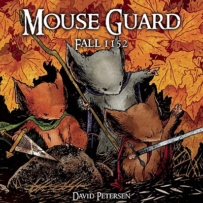 Mouse Guard Volume 1: Fall 1152 (Mouse Guard Graphic Novels) (v. 1)