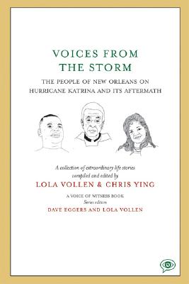 Voices from the Storm: The People of New Orleans on Hurricane Katrina and Its Aftermath