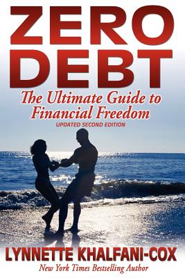 Zero Debt: The Ultimate Guide to Financial Freedom