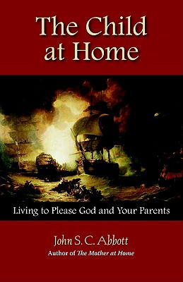 The Child at Home: Living to Please God and Your Parents Image for The Child at Home: Living to Please God and Your Parents