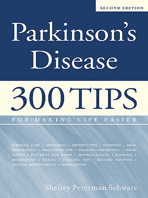Image for Parkinson's Disease: 300 Tips for Making Life Easier Parkinson's Disease: 300 Tips for Making Life Easier
