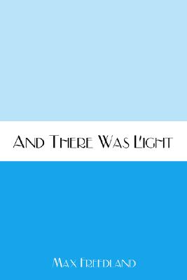 And There Was Light