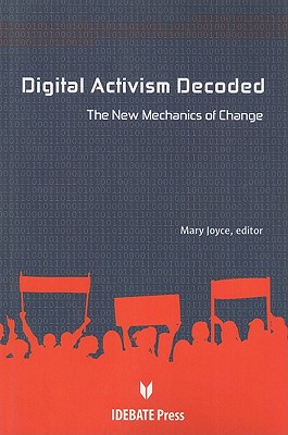 Digital Activism Decoded: The New Mechanics of Change