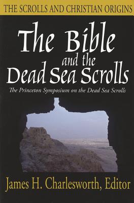 The Bible and the Dead Sea Scrolls: Volume 3, The Scrolls and Christian Origins (Bile and the Dead Sea Scrolls)