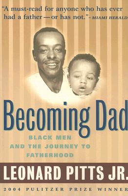 Becoming Dad: Black Men and the Journey to Fatherhood