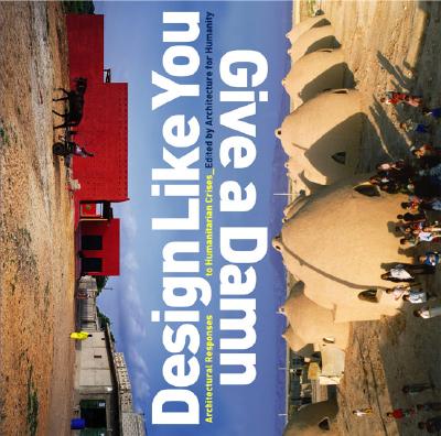 Image for DESIGN LIKE YOU GIVE A DAMN: ARCHITECTU
