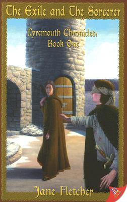 The Exile And the Sorcerer (Lyremouth Chronicles) Book One.