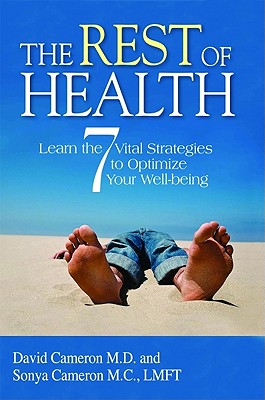The Rest of Health: Learn the 7 Vital Strategies to Optimize Your Well-being