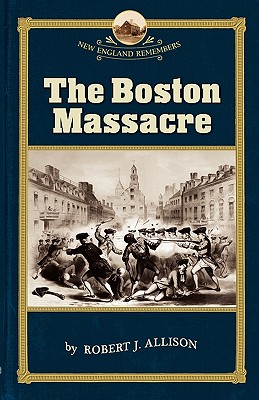 Image for The Boston Massacre (NE Remembers)